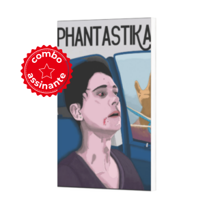 Assinatura Revista Phantastika - 3 exemplares - Frete incluso